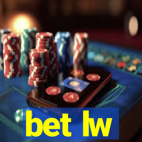 bet lw